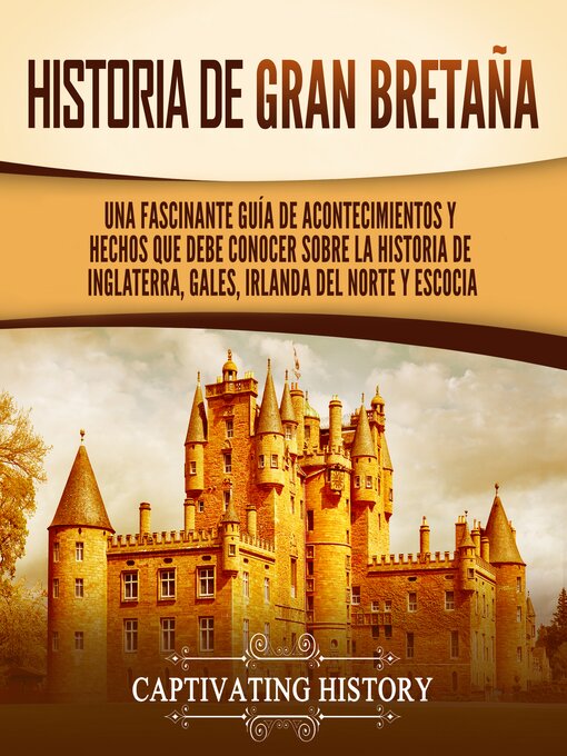 Title details for Historia de Gran Bretaña by Captivating History - Available